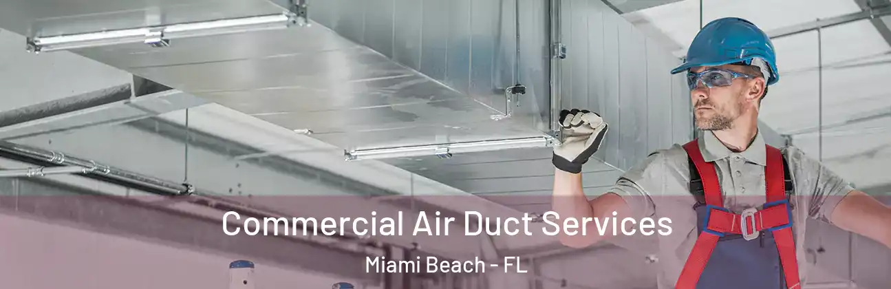  Commercial Air Duct Services Miami Beach - FL