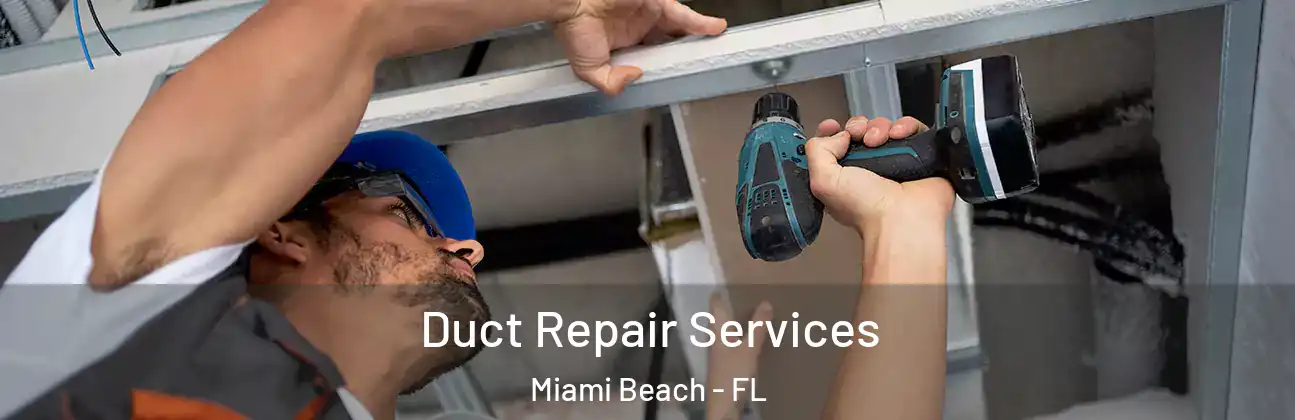  Duct Repair Services Miami Beach - FL