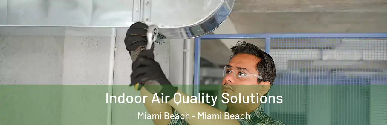  Indoor Air Quality Solutions Miami Beach - Miami Beach