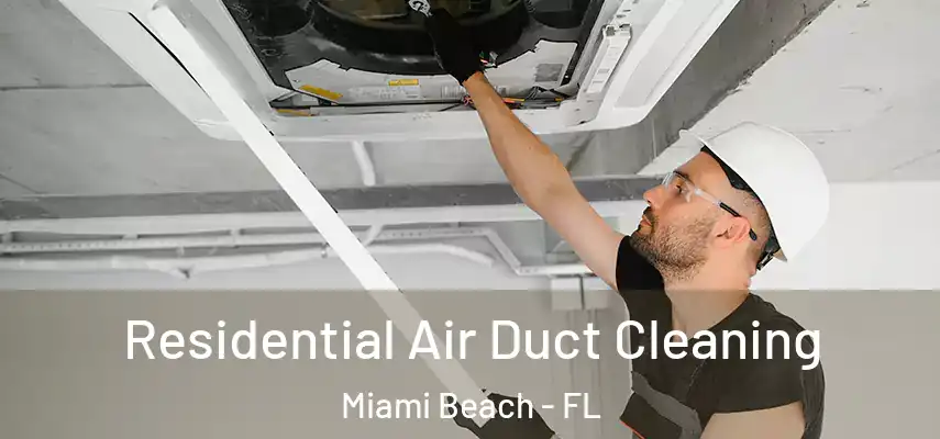  Residential Air Duct Cleaning Miami Beach - FL